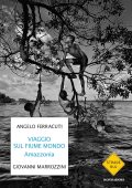 Angelo Ferracuti, Giovanni Marrozzini - Viaggio sul fiume mondo. Amazzonia (2022)