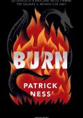 Patrick Ness - Burn (2022)