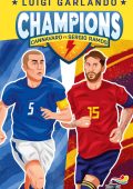 Luigi Garlando - Champions. Cannavaro vs Sergio Ramos (2022)