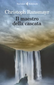 Christoph Ransmayr – Il maestro della cascata (2022)