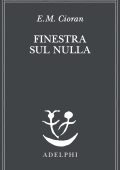 E.M. Cioran - Finestra sul nulla (2022)