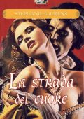 Stephanie Laurens - Cynster sisters Vol. 16. La strada del cuore (2009)