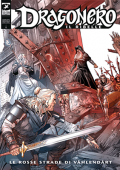 img Dragonero 109 – Il Ribelle 32, Le Rosse Strade Di VÀHLENDÀRT (Giugno 2022)(A COLORI)