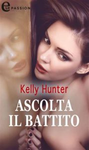 Kelly Hunter – Ascolta il battito (2021)