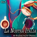 img La Nostra Italia, Vol.2 - 50 Successi Italiani Originali (Album) (2022) .mp3 - 320 kbps