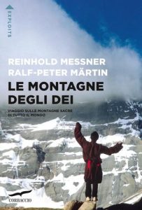 Reinhold Messner, Ralf-Peter Märtin – Le montagne degli dei (2022)