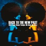 img Back To The New Past (R&B, Soul, Down Tempo, Nu Jazz) (2022) .mp3 - 320 kbps