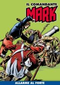 img Il Comandante Mark (a colori) 013 -  Allarme Al Forte (RCS 2020-09)