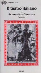 Guido Davico Bonino – La Commedia del Cinquecento (1977)