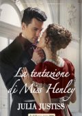 Julia Justiss - Le cenerentole del ton Vol. 1. La tentazione di Miss Henley (2020)