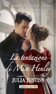Julia Justiss – Le cenerentole del ton Vol. 1. La tentazione di Miss Henley (2020)