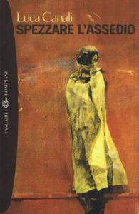 Luca Canali – Spezzare l’assedio (2012)