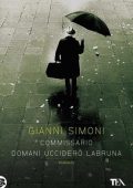 Gianni Simoni - Commissario domani ucciderò Labruna (2012)