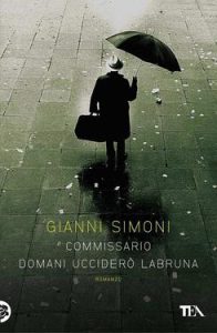 Gianni Simoni – Commissario domani ucciderò Labruna (2012)