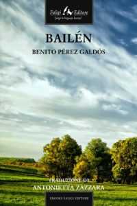 Benito Pérez Galdós – Bailén (2013)