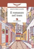 Benito Pérez Galdós - Il romanzo nel tram (2011)