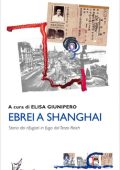 Elisa Giunipero - Ebrei a Shanghai (2018)
