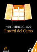 Veit Heinichen - I morti del Carso (2011)