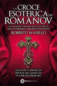 Roberto Masello – La croce esoterica dei Romanov (2013)