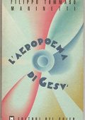 Filippo Tommaso Marinetti - L'aeropoema di Gesù (1991)