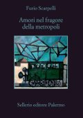 Furio Scarpelli - Amori nel fragore della metropoli (2019)