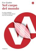 Eve Ensler - Nel corpo del mondo (2015)