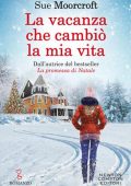 Sue Moorcroft - La vacanza che cambiò la mia vita (2020)