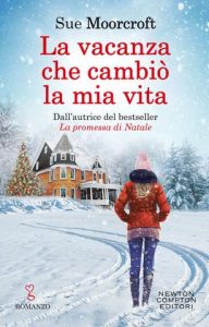 Sue Moorcroft – La vacanza che cambiò la mia vita (2020)
