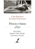 Carla Benedetti, Giovanni Giovannetti - Frocio e basta (2015)