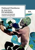 Nathaniel Hawthorne - Il fauno di marmo (2013)