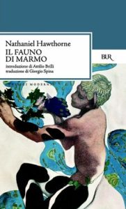 Nathaniel Hawthorne – Il fauno di marmo (2013)