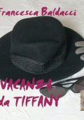 Francesca Baldacci - Vacanza da Tiffany (2013)