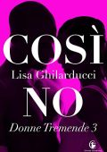Lisa Ghilarducci - Così no (2018)