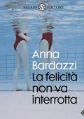 Anna Bardazzi - La felicità non va interrotta (2022) (mp3 - 128 kbps)