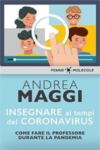 Andrea Maggi – Insegnare ai tempi del Coronavirus (2021)