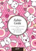 Fabio Geda - Itadakimasu: Umilmente ricevo in dono (2014)