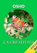 Osho - La creatività꞉ Essere creativi per sprigionare le forze interiori (2022) (mp3 - 128 kbps)