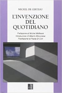 Michel de Certeau – L’invenzione del quotidiano  (2009) PDF