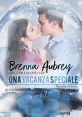 Brenna Aubrey – Manipolare il sistema Vol. 9. Una vacanza speciale (2021)