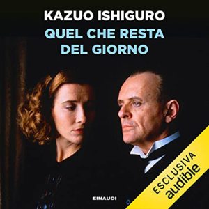 Kazuo Ishiguro – Quel che resta del giorno (2022) (mp3 – 128 kbps)