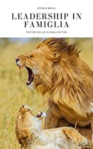 Maikl Sosnin – LEADERSHIP in famiglia: potere della GLOBALIZATION (2019)
