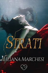 Liliana Marchesi – Trilogia dell’Infinito 1. Strati (2022)
