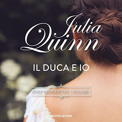 Julia Quinn – Il duca e io꞉ Bridgerton 1 (2022) (mp3 – 128 kbps)