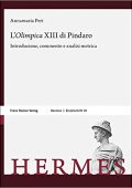 Annamaria Peri - L'"Olimpica" XIII di Pindaro: Introduzione, commento e analisi metrica: 121 (2021)