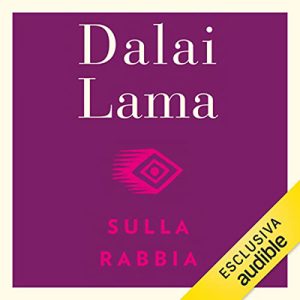 Dalai Lama – Sulla rabbia (2022) (mp3 – 128 kbps)