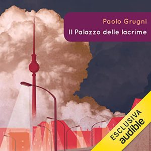 Paolo Grugni – Il palazzo delle lacrime (2022) (mp3 – 128 kbps)