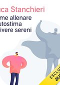 Luca Stanchieri - Come allenare l'autostima e vivere sereni (2022) (mp3 - 128 kbps)