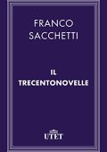 Franco Sacchetti - Il Trecentonovelle (2013)