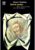 Victor I. Stoichita - Cieli in cornice. Mistica e pittura nel secolo d'oro dell'arte spagnola (2002)