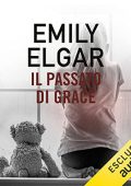 Emily Elgar - Il passato di Grace (2022) (mp3 - 128 kbps)